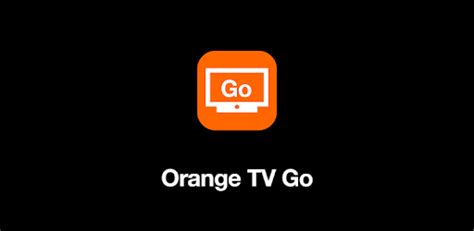 orange tv go app
